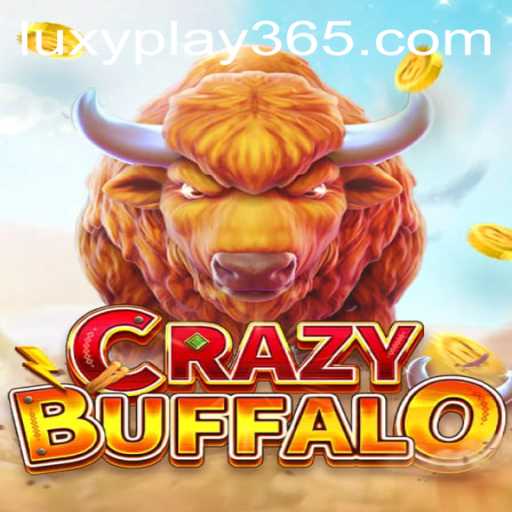 Exploring the World of CrazyBuffalo: A New Era with LuxyPlay