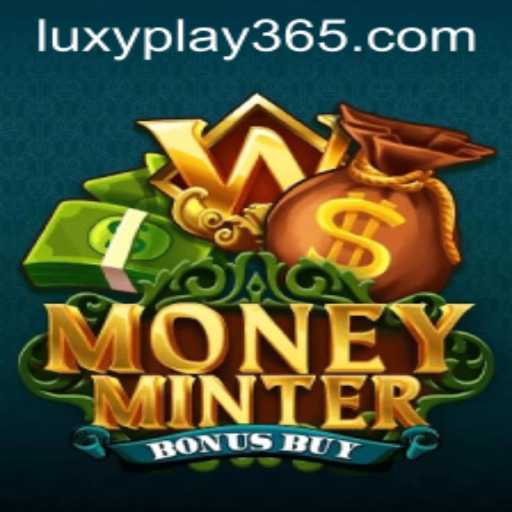 Exploring the Exciting World of MoneyMinterBonusBuy on LUXYPLAY